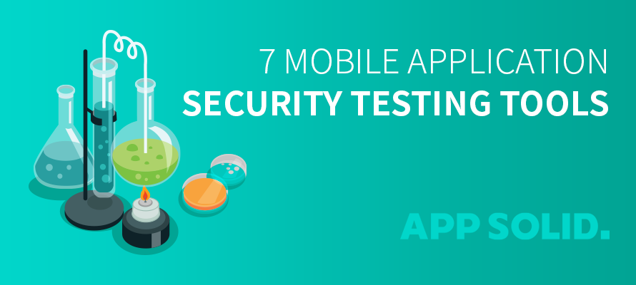 7 Mobile Application Security Testing Tools - APP SECURITY INSIGHTS